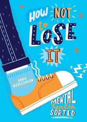 Book cover for How Not to Lose It: Mental Health Sorted